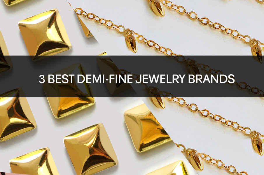 3 Best Demi-Fine Jewelry Brands